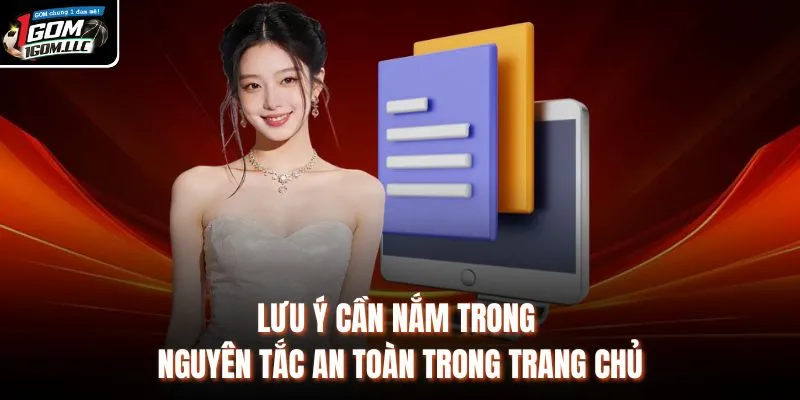 Lưu ý cần nắm trong nguyên tắc an toàn trong trang chủ