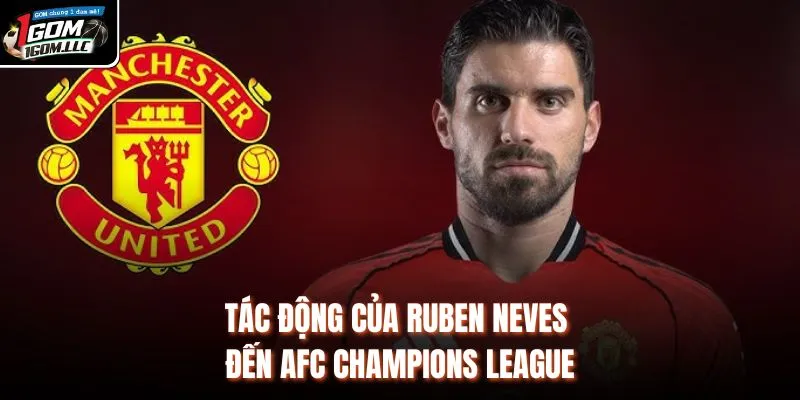 Tác động của Ruben Neves đến AFC Champions League