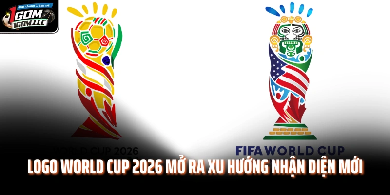 Logo World Cup 2026 mở ra xu hướng nhận diện mới